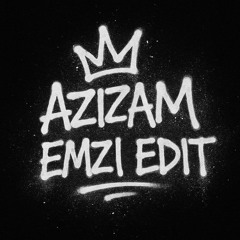 AZIZAM - EMZI EDIT
