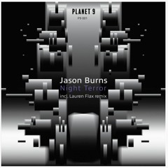 PREMIERE: Jason Burns - Night Terror (Lauren Flax Remix) [Planet 9]