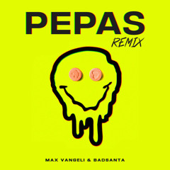Farruko - Pepas(Max Vangeli And BadSanta Remix)