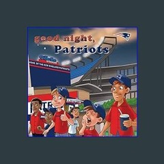 (<E.B.O.O.K.$) ❤ Good Night, Patriots (Good Night Team Books)     Board book – September 1, 2017 [