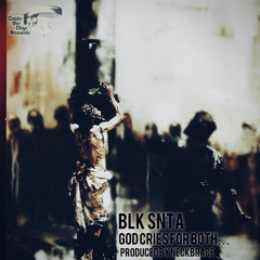 GOD Cries… feat. BLK SNTA