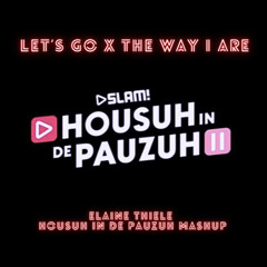 Jaden Bojsen - Let's Go x Timbaland - The Way I Are [Elaine Thiele || Housuh In De Pauzuh Mashup] *Pitched for copyright*