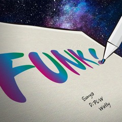 F.U.N.K. (ft.D:PUW, Welly) (Prod. by ihaksi)