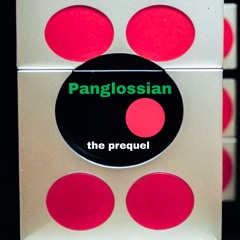 Panglossian ‘the prequel’