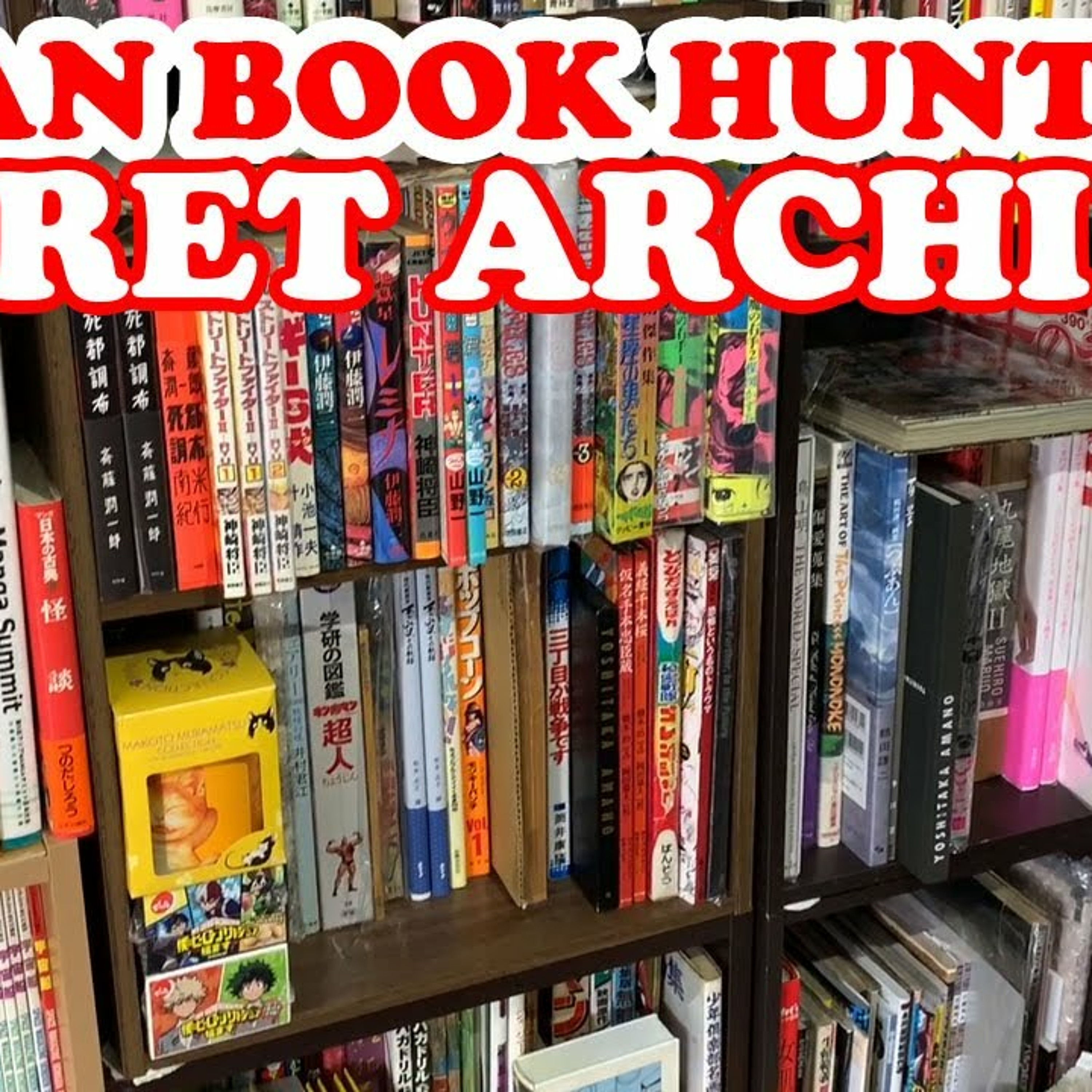 Secret Access to JAPAN BOOK HUNTER'S Hidden Archives of Outlaw Manga! episode artwork
