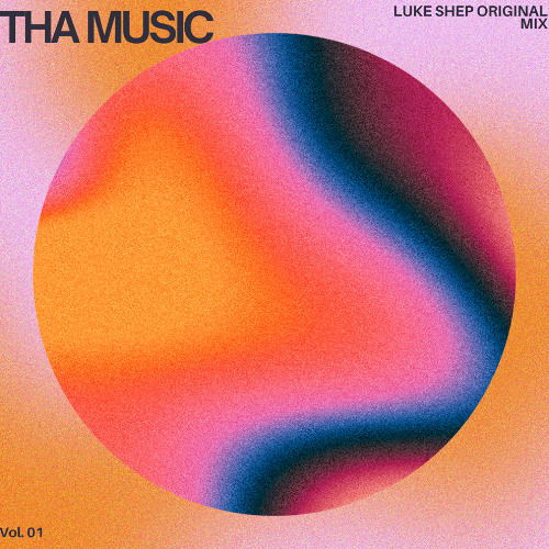 THA MUSIC - Luke Shep (Original Mix)