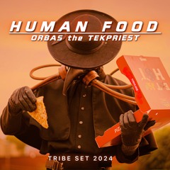 Human Food [TRIBE | TEKNO | MENTAL | ACIDCORE] Digital Mix