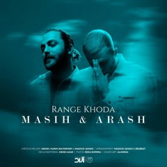 Masih & Arash - Range Khoda