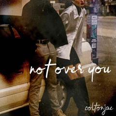 not over you