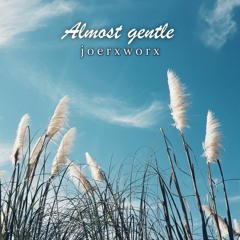 Almost Gentle