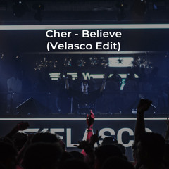 Cher - Believe (Velasco Edit)