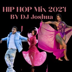 DJ Joshua Hip Hop Mix 2024