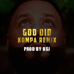 DJ Khaled - GOD DID (KOMPA REMIX) ft. Rick Ross, Lil Wayne, Jay-Z, John Legend / Prod. by BSJ