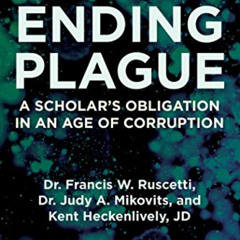 DOWNLOAD EBOOK 📋 Ending Plague: A Scholar's Obligation in an Age of Corruption (Chil