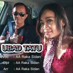 UBAD TATU - AA Raka Sidan Official Music Audio