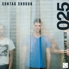 Subtempo Mix 025 - Sontag Shogun