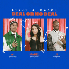 A1 x J1, Mabel - Deal Or No Deal