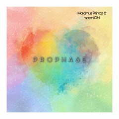 Prophase (feat. moonli9ht)
