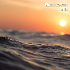WiscoJazz-Cast: Episode 114 [DUB] [DOWNTEMPO] [NUDISCO]