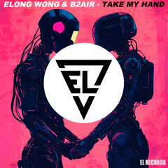 Elong Wong,B2AIR - Take My Hand
