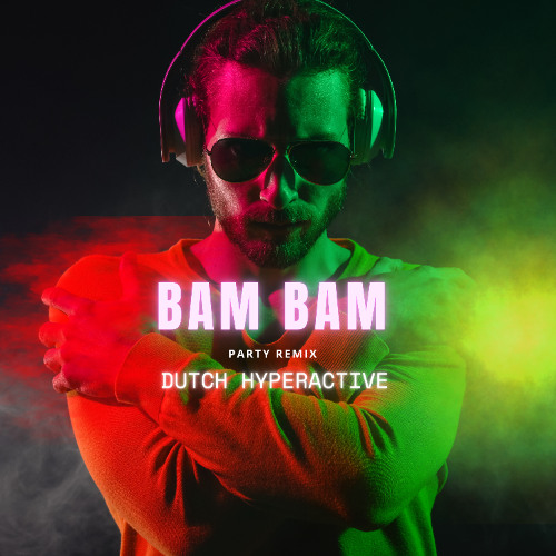 BAM BAM (Party Remix)