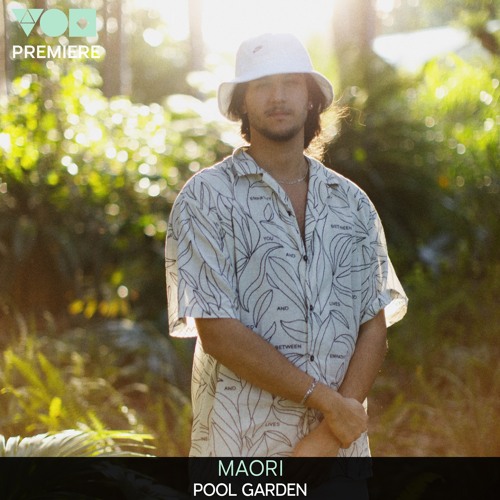 Premiere: Maori - Pool Garden [New Day Everyday]