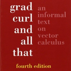 Book [PDF] Div, Grad, Curl, and All That: An Informal Text on Vector C