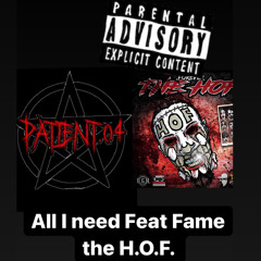 All I Need Feat Fame The H.O.F.