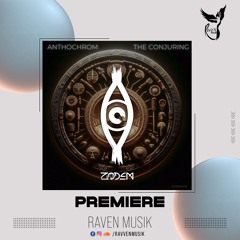 PREMIERE: Anthochrom - The Conjuring [ZODEM]