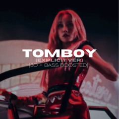 TOMBOY (EXPLICIT VER) - (G)I-DLE [3D + BASS BOOSTED]