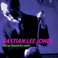SONGS of Bastian Lee Jones