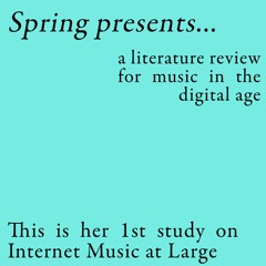 Spring's Studies Internet Music at Large