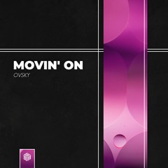 OVSKY - Movin' On