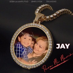 JAY -PARA MI MAMÁ
