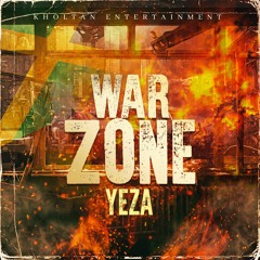 War Zone - Yeza
