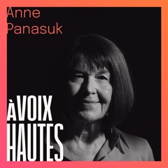 Anne Panasuk : curiosité, vérité et conséquences