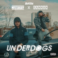 MistaKay X Kannan - Underdogs