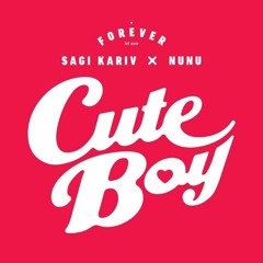 Sagi Kariv X NUNU- Cute Boy (IdanSade Mash)