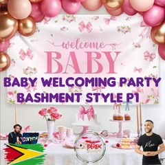 Baby Welcoming Party Bashment Style P1