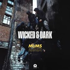 Bou, IRAH, Kanine, Trigga - Wicked And Dark (MUMS REMIX) Thanks for 1k!