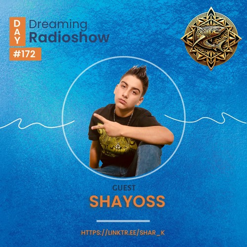 DJ Shayoss, Shar-K - Day Dreaming Radioshow ep.172 | Deep Tech | Tech House