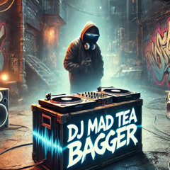 DJ MAD TEA BAGGER - STREET BEATS & BASSLINES