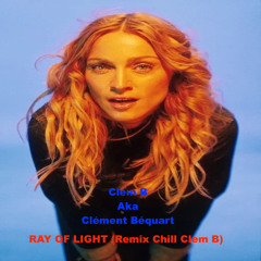 Madonna-Ray of life (Remix  ClemB aka Clément Béquart)