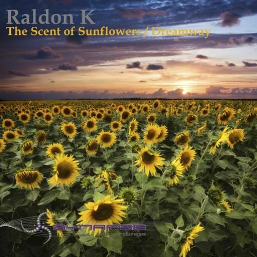 The Raldon Stream Raldon K - The Scent of Sunflowers by Synapse Recordings ...