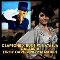 Claptone X Rune Ft. Natasja - Calabria (Troy Carter's 2K22 Mashup) *FREE DOWNLOAD*