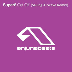 Super8 - Get Off (Sailing Airwave Remix).mp3