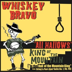 In The Hall Of The Mountain King; or, King of the Mountain (Spaghetti Western) - Whiskey Bravo