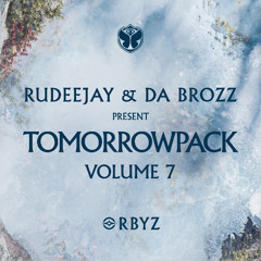 Rudeejay & Da Brozz pres. Tomorrowpack vol. 7