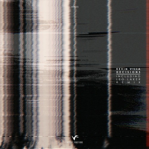 [VFR073] kevin Villa - Decisions w/ Leo Laker Remix  *Preview*