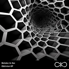 Betoko & Zac - Oblivion (OKO Recordings) OUT NOW!
